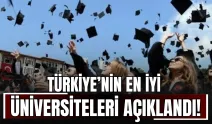 Türkiye’nin En İyi Üniversiteleri Açıklandı!
