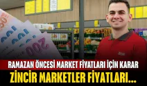 Ramazan öncesi market fiyatları için karar! Zincir marketler fiyatları...