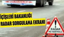 İçişleri Bakanlığı radar sorgulama ekranı: Yeni hız limitleri ve ceza tarifesi