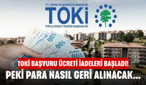 TOKİ Başvuru Ücreti İadeleri Başladı! Peki Para Nasıl Geri Alınacak?