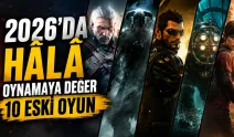 2026’da Hâlâ Oynamaya Değer 10 Eski Oyun