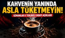 Kahvenin Yanında Asla Tüketmeyin! Uzmanlar 6 Tehlikeli Gıdayı Açıkladı