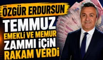Özgür Erdursun Temmuz Emekli ve Memur Zammı İçin Rakam Verdi