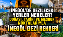 İnegöl'de Gezilecek Yerler Nereler? Doğası, Tarihi ve Meşhur Noktalarıyla İnegöl Gezi Rehberi