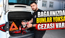 Bagajınızda bunlar yoksa cezası var: 2026’da araçlarda bulunması gereken zorunlu gereçler listelendi