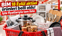 BİM 18 Eylül aktüel ürünleri belli oldu! İşte fiyatlarıyla tam liste
