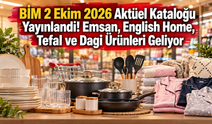 BİM 2 Ekim 2026 Akt&uuml;el Kataloğu Yayınlandı! Emsan, English Home, Tefal ve Dagi &Uuml;r&uuml;nleri Geliyor