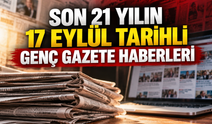 17 Eylül tarihli son 21 yılın Genç Gazete haberleri