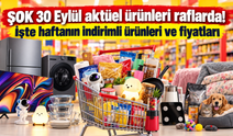ŞOK 30 Eylül aktüel ürünleri raflarda! İşte haftanın indirimli ürünleri ve fiyatları