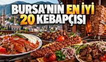 Bursa'nın en iyi 20 kebapçısı