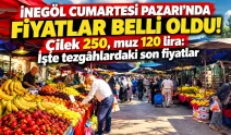 İnegöl Cumartesi Pazarı'nda fiyatlar belli oldu! Çilek 250, muz 120 lira: İşte tezgâhlardaki son fiyatlar