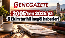 2005'ten 2026'ya 6 Ekim tarihli İnegöl haberleri
