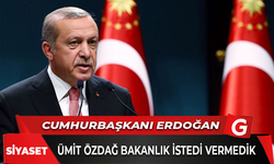 Erdoğan: Ümit Özdağ Bakanlık istedi vermedik