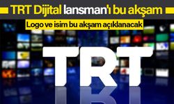 TRT Dijital lansman'ı bu akşam