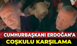 Cumhurbaşkanı Erdoğan'a Coşkulu Karşılama