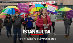 İSTANBUL'DA LGBT YÜRÜYÜŞLERİ YASAKLANDI