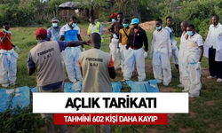 AÇLIK TARİKATI: TAHMİNİ 602 KİŞİ DAHA KAYIP