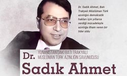 Batı Trakyalı Müslüman Türklerin savunucusu: Dr. Sadık Ahmet