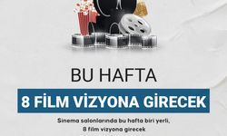 Bu hafta 8 film vizyona girecek