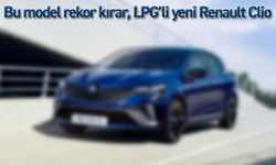 Bu model rekor kırar, LPG’li yeni Renault Clio