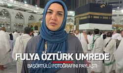 Fulya Öztürk umrede başörtülü fotoğrafını paylaştı