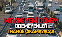 Ek MTV belli oldu ödemeyen trafiğe çıkamayacak