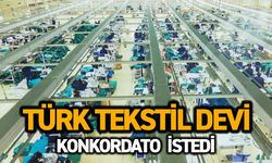 Türk tekstil devi konkordato istedi