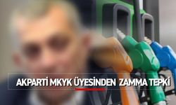 AK PARTİLİ VEKİLDEN AKARYAKIT ZAMMINA TEPKİ