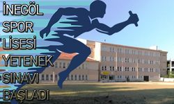 İnegöl Spor Lisesi yetenek sınavları başladı