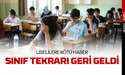 Liselilere kötü haber sınıfta kalma geri geldi