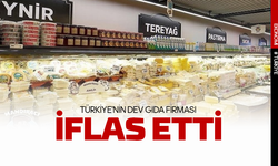 Türkiye'nin dev gıda firması iflas etti