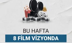 Bu hafta 8 film vizyonda