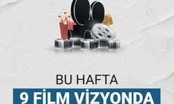 Bu hafta 9 yeni film var