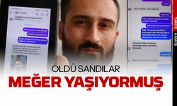 Öldü sandılar meğer yaşıyormuş