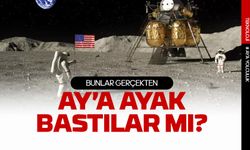 Bunlar gerçekten Ay’a ayak bastılar mı?