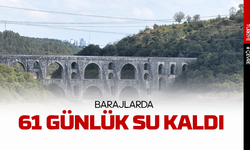 61 günlük suyumuz kaldı