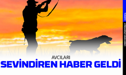 Avcıları sevindiren haber geldi!