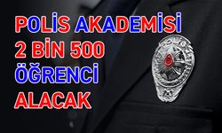 Polis Akademisi 2 bin 500 öğrenci alacak