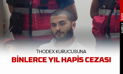 Thodex kurucusu Faruk Fatih Özer'e  binlerce yıl hapis cezası