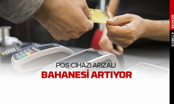 Pos cihazı arızalı bahanesi yaygınlaşıyor