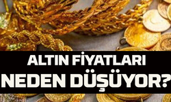 Altın Fiyatları Neden Düşüyor?