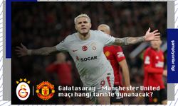 Galatasaray - Manchester United maçı hangi tarihte oynanacak?
