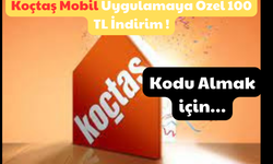 Koçtaş Mobil Uygulama İndirene 100 TL İndirim Kampanyası Başladı: Kodu Almak İçin!