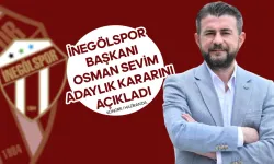 İnegölspor Başkanı Osman Sevim Adaylık Kararını Açıkladı!