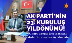 AK Parti’nin 23. Kuruluş Yıldönümü! İnegöl İlçe Başkanı Mustafa Durmuş’tan Açıklamalar