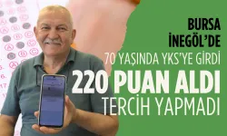 Bursa İnegöl'de 70 yaşında YKS'den 220 puan aldı, tercih yapmadı