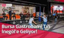 Bursa Gastronomi Tırı İnegöl'e Geliyor!