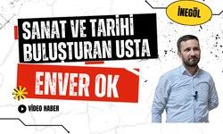 İnegöl’de Sanat ve Tarihi Buluşturan Usta: Enver OK