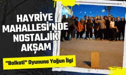 İnegöl Hayriye Mahallesi'nde Nostaljik Akşam: "Bolkoti" Oyununa Yoğun İlgi