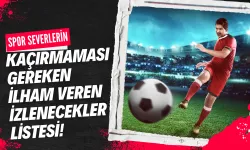 Spor Severlerin Kaçırmaması Gereken İlham Veren İzlenecekler Listesi!